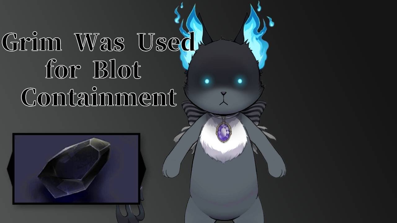 Grim Was Used for Blot Containment (Twisted Wonderland Speculation/Theory) [CC]