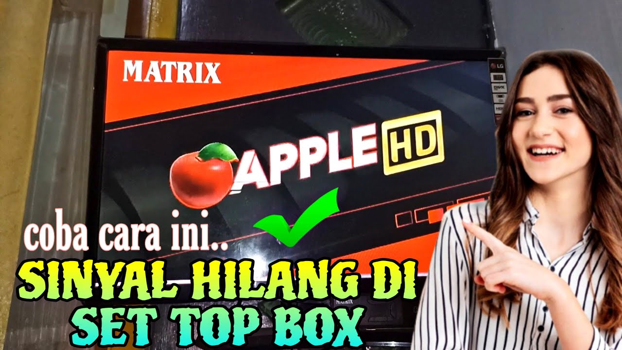 Solusi Chanel tv digital sedikit dan siaran Hilang di Set Top Box Matrix Apple HD Merah