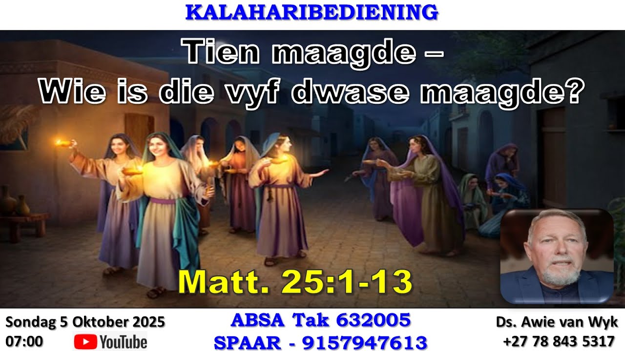 Tien maagde - wie is die vyf dwase maagde - Ds Awie van Wyk