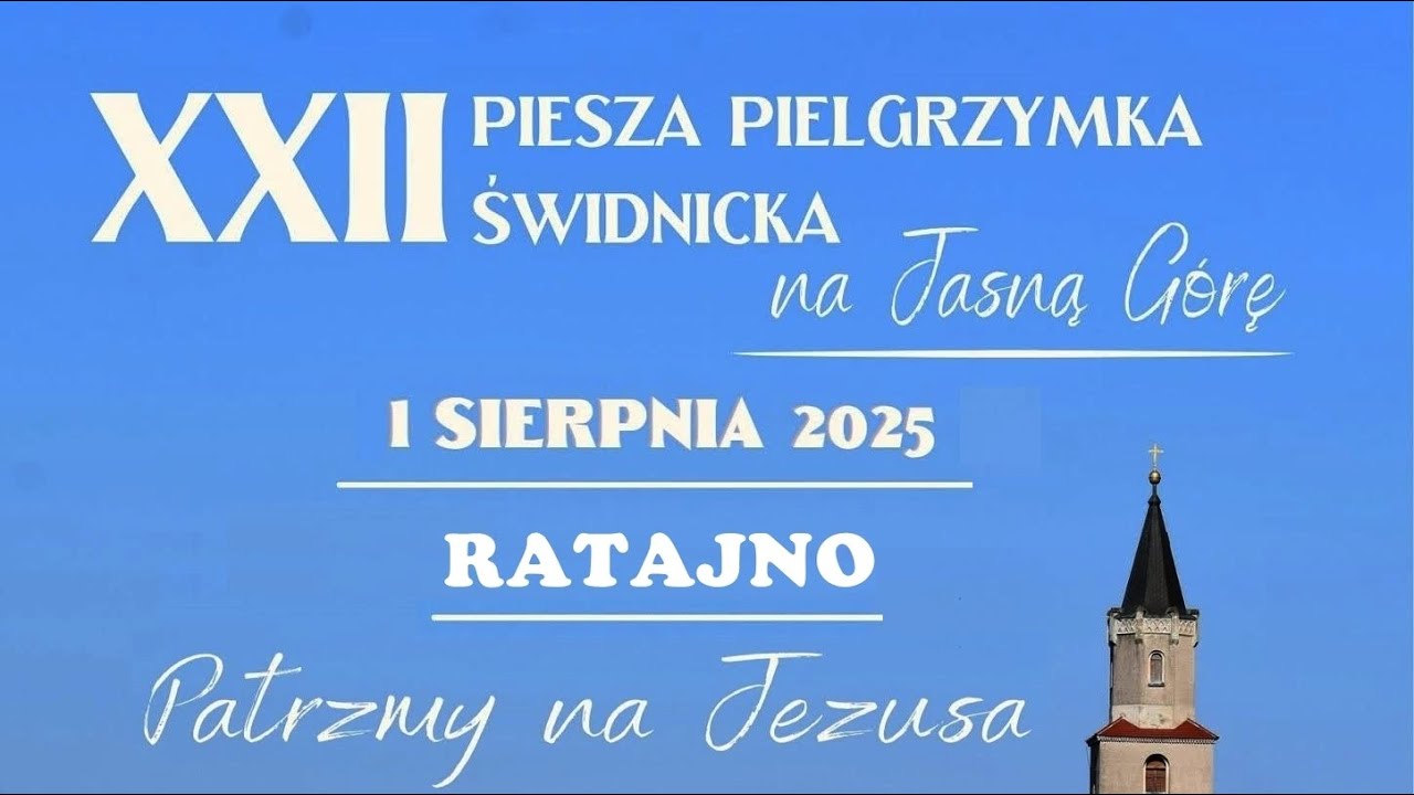 XXII Piesza Pielgrzymka Świdnicka 2025 w Ratajnie - Apel Jasnogórski