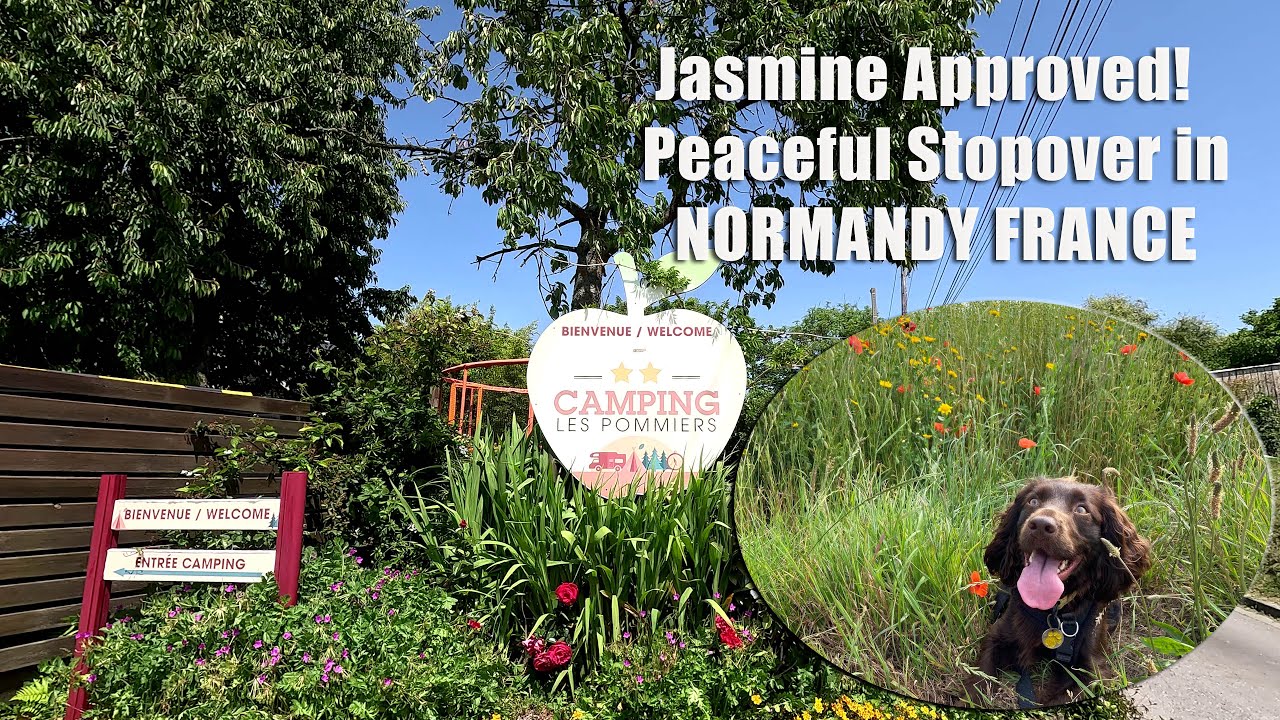 Peaceful Camping in Normandy – Les Pommiers Near Yport with Teresa, Jasmine & Stu Bear