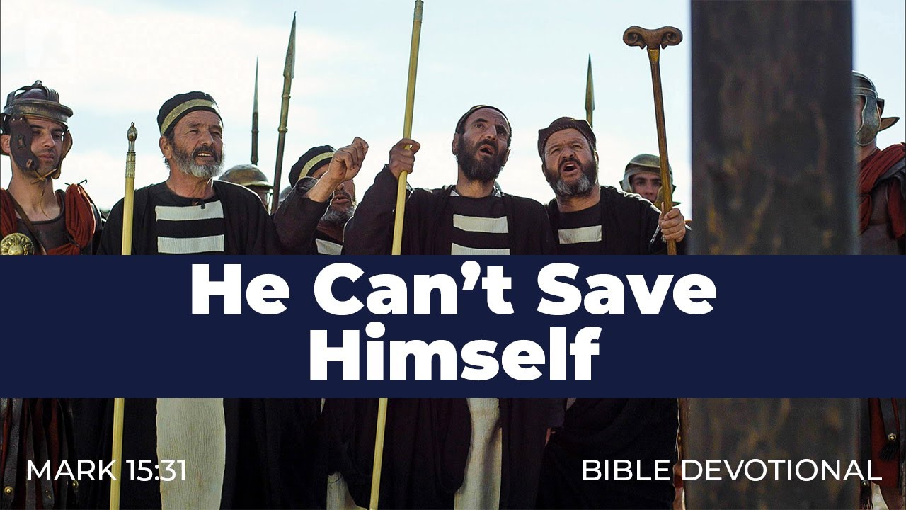 182. He Can’t Save Himself – Mark 15:31