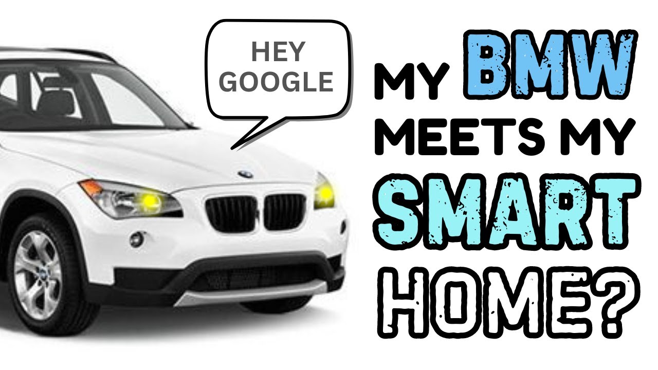 Smart Home vs Car Automation - BMW vs Google