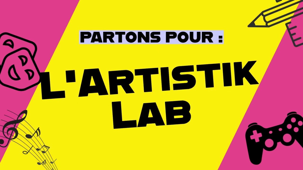 L'Artistik'Lab, c'est quoi ?