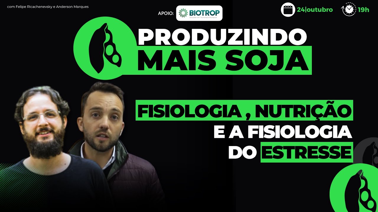 Fisiologia, nutrição e estresse | Produzindo Mais Soja