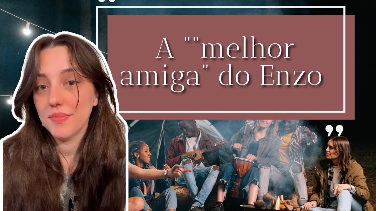 A “melhor amiga” do Enzo