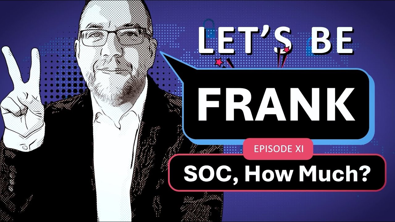 Let's be Frank EP 11 | SOC, How much? #msoc
