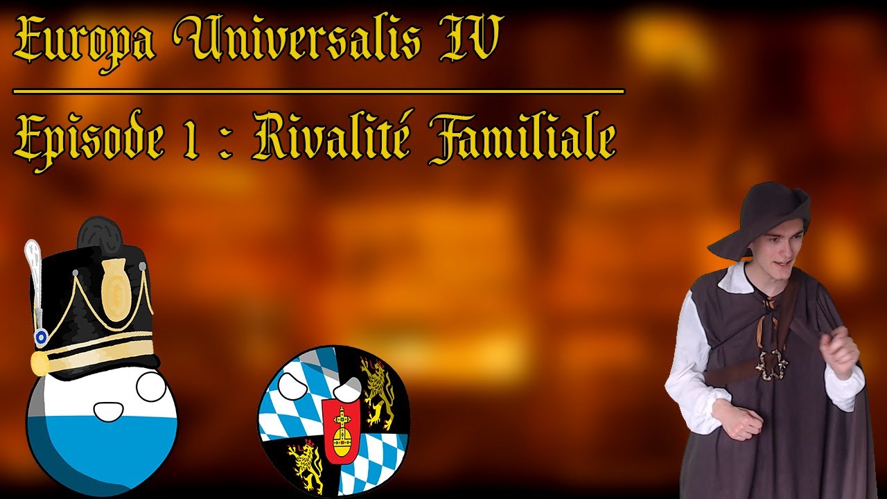 EU4 | LP Narratif | Bavi&egrave;re | &Eacute;pisode 1 : Rivalit&eacute; familiale