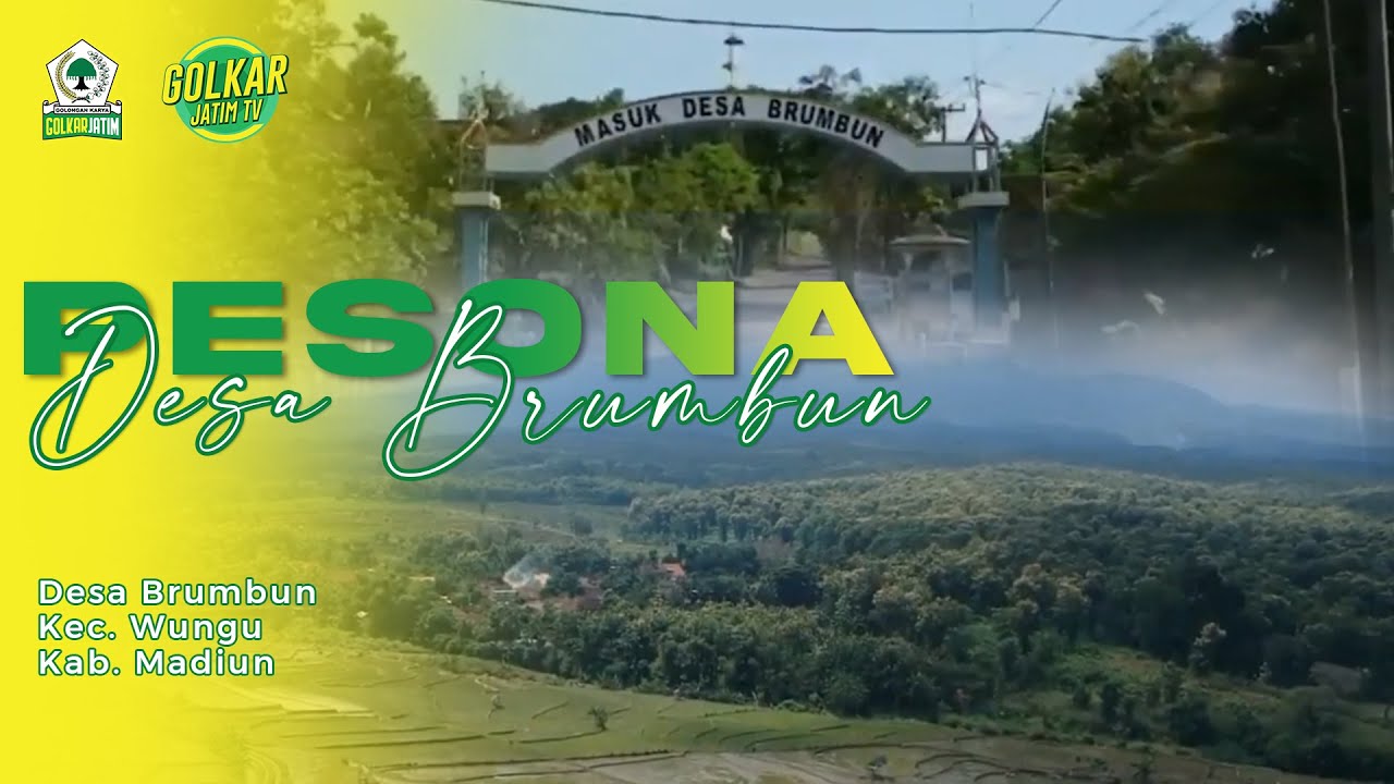 68. DESA BRUMBUN KEC WUNGU KABUPATEN MADIUN | PESERTA LOMBA VLOG INDAHNYA DESAKU GOLKAR JATIM
