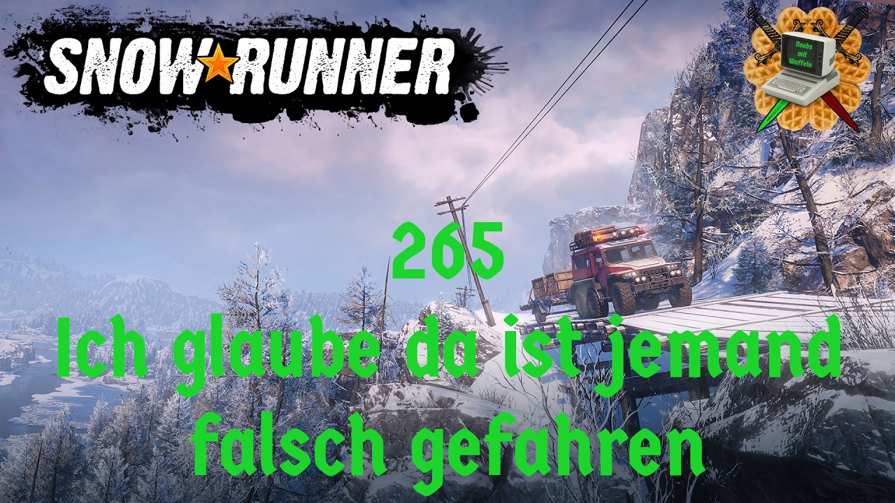 265 - SnowRunner // Ich glaube da ist jemand falsch gefahren