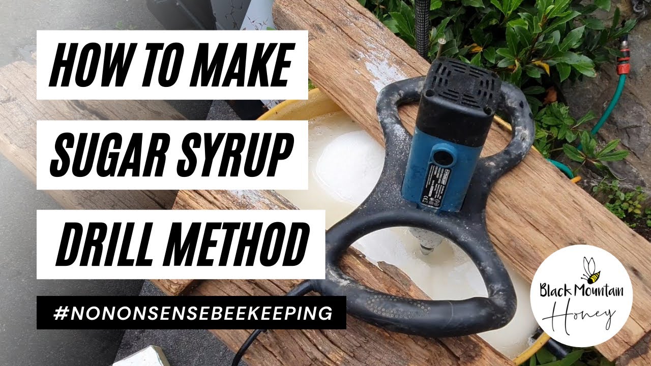 How To Make Bee Feed - How To Make Sugar Syrup For Bees - How to Mix Sugar Syrup - Drill Method