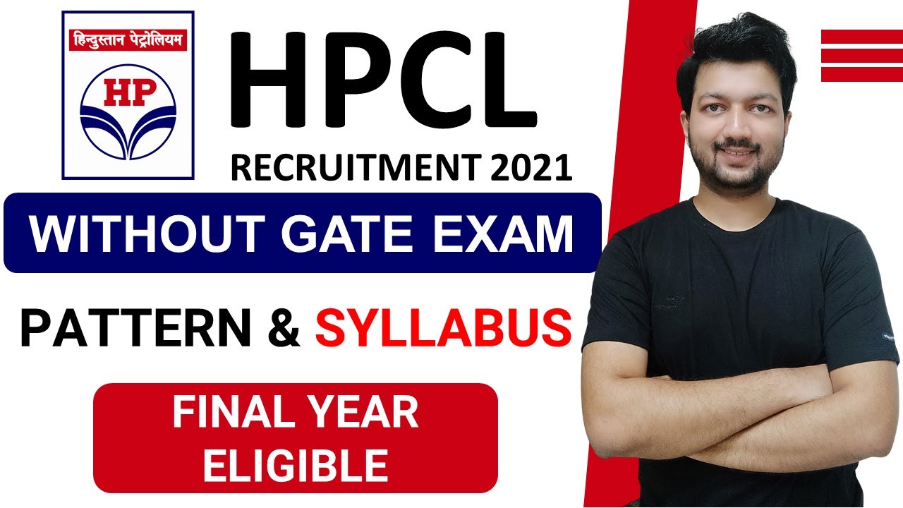 HPCL Recruitment 2021 without GATE | Officer/Engineer Exam Pattern & Syllabus | Final Year Eligible
