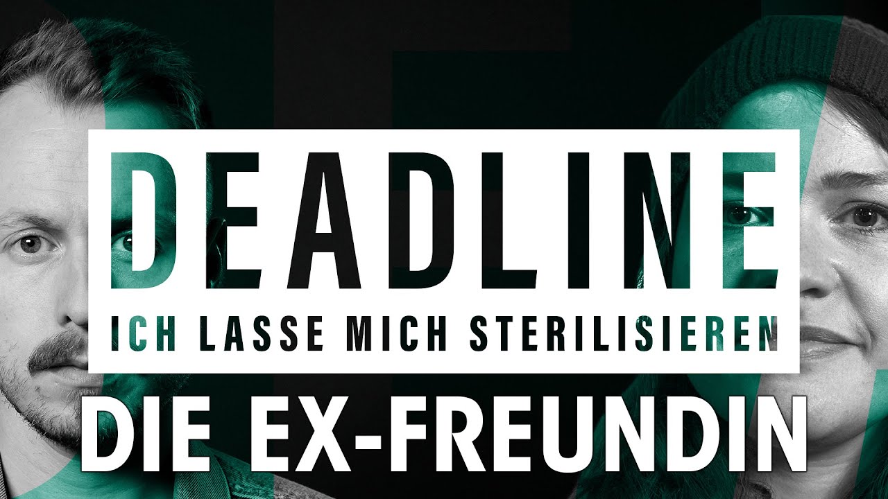 Liebe: Was sagt meine Ex-Freundin zur Sterilisation? |&nbsp;DEADLINE
