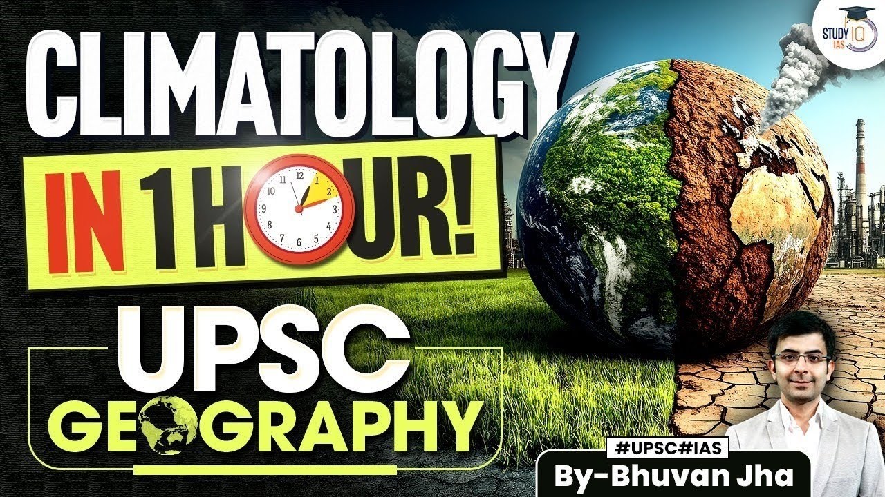 Geography for UPSC | Complete Climatology in 1 Hour | UPSC CSE StudyIQ