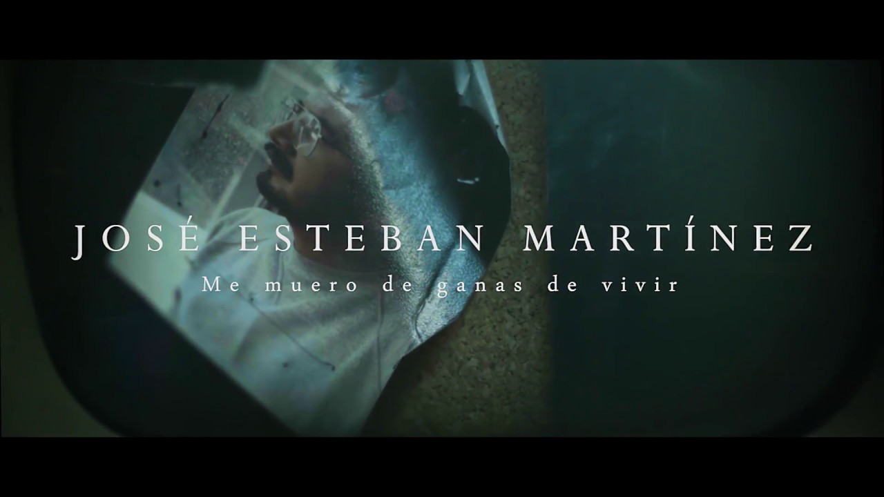 José Esteban Martínez - Me muero de ganas de vivir