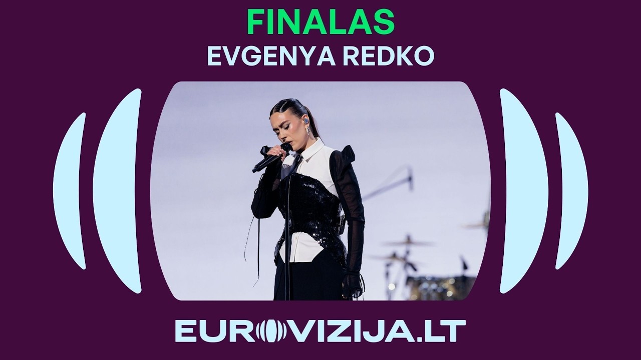 EUROVIZIJA.LT finale pasirodė Evgenya Redko