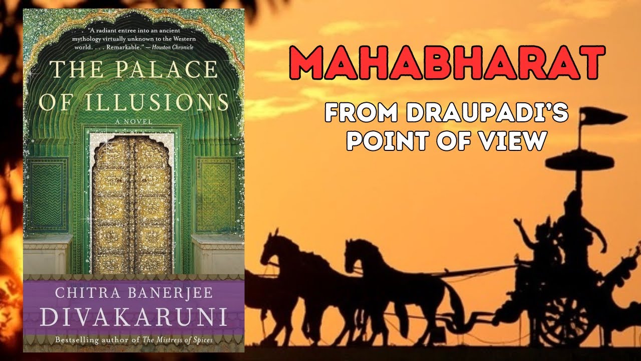 The Palace of Illusions by Chitra Banerjee | Mahabharata as told from Draupadi's viewpoint