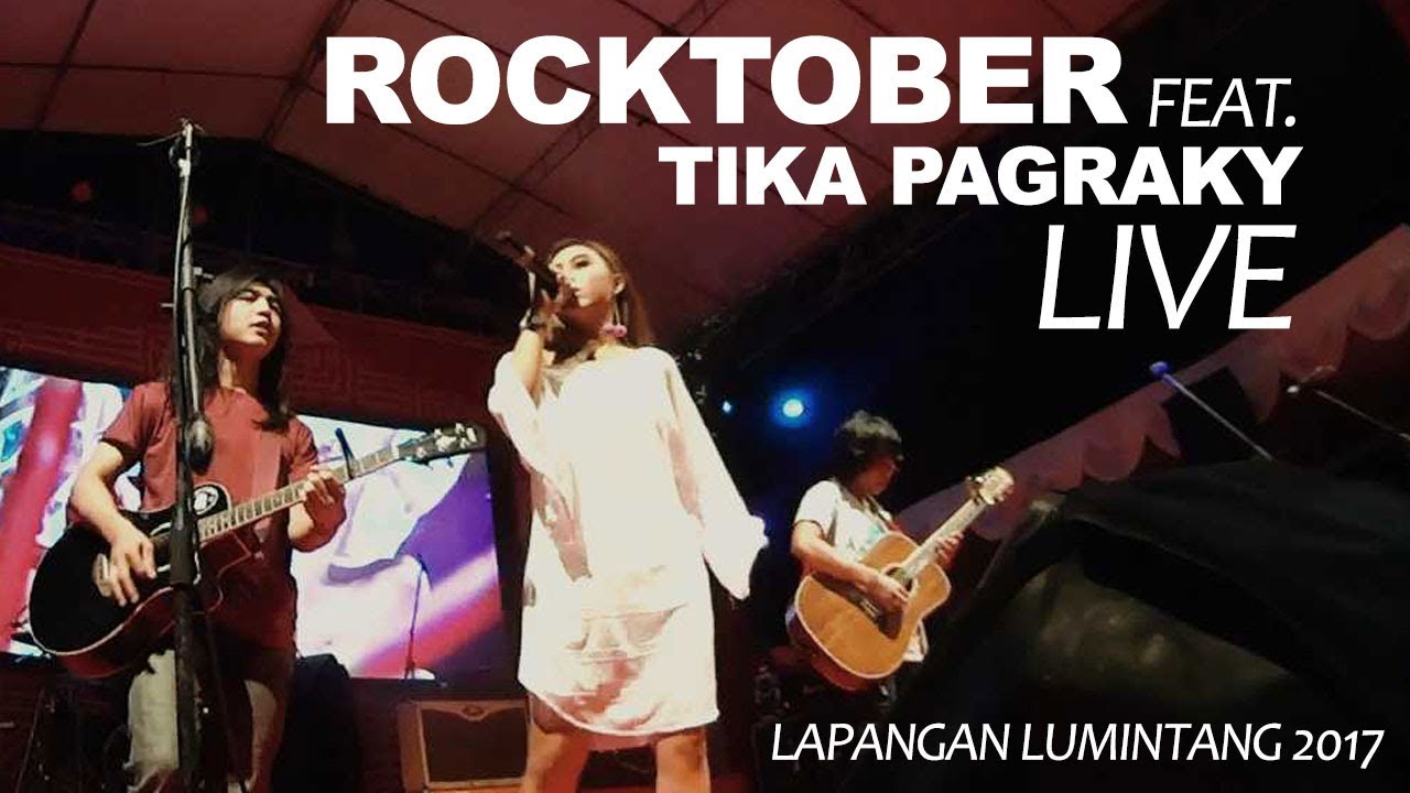 ROCKTOBER FEAT. TIKA PAGRAKY LIVE (Lapangan Lumintang)