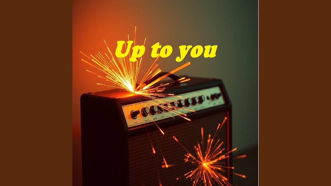 Up to you