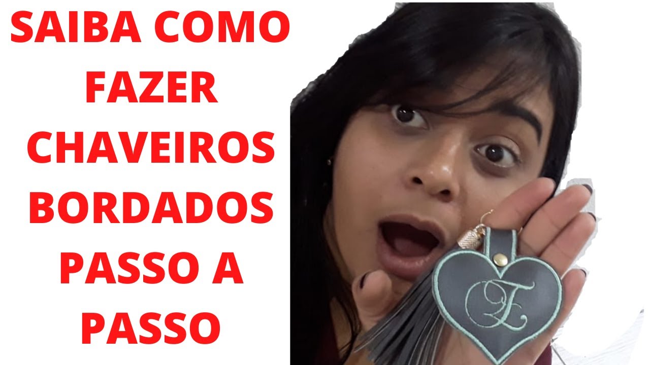 Chaveiro Bordado (tutorial passo a passo) tudo sobre como eu FAÇO chaveiros bordados!