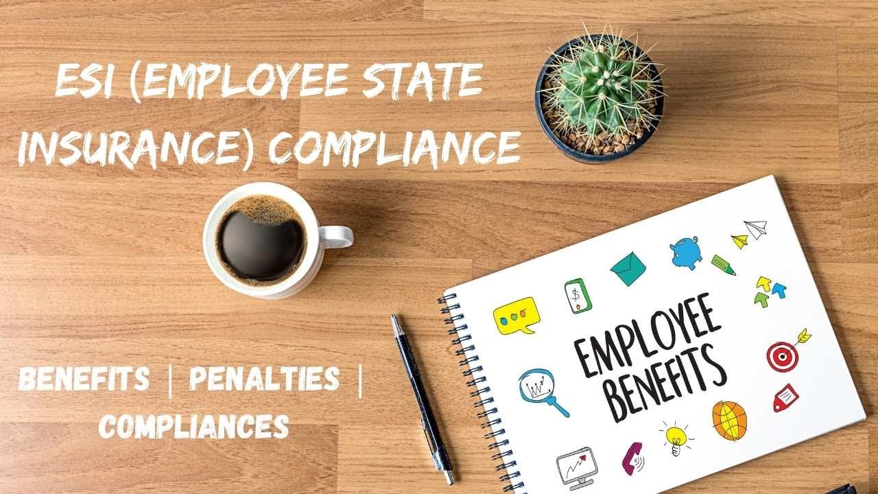 ESI Compliance Services you hadn't yet considered | Benefits and Penalty under ESI Act