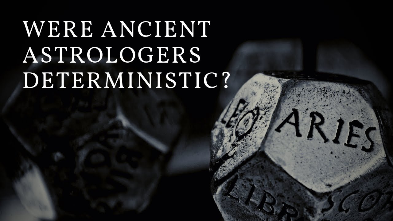 Were Ancient Astrologers Deterministic? What is the difference between fate and destiny?