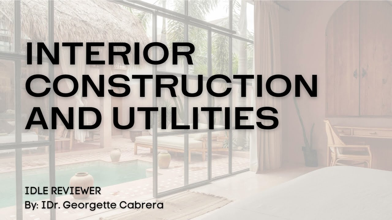 Interior Design Licensure Exam Reviewer - INTERIOR CONSTRUCTION AND UTILITIES PART 1