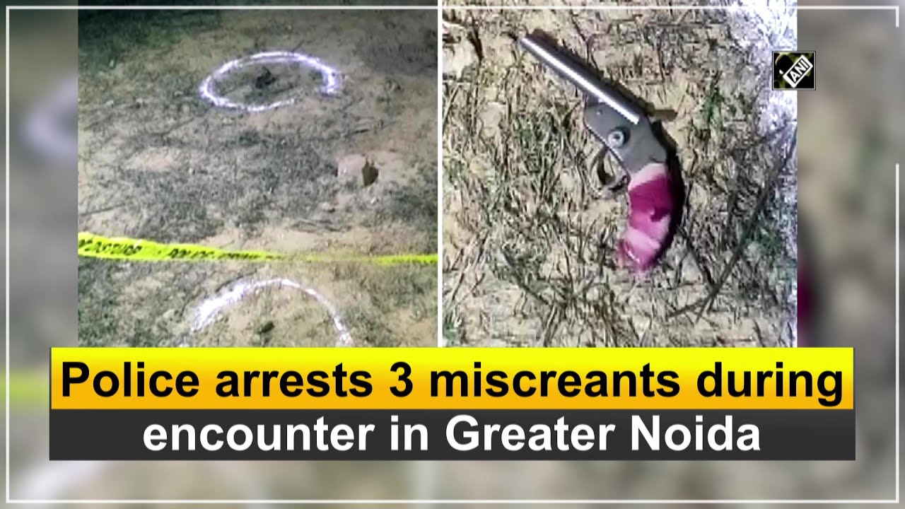 Police arrests 3 miscreants during encounter in Greater Noida I Crime Update