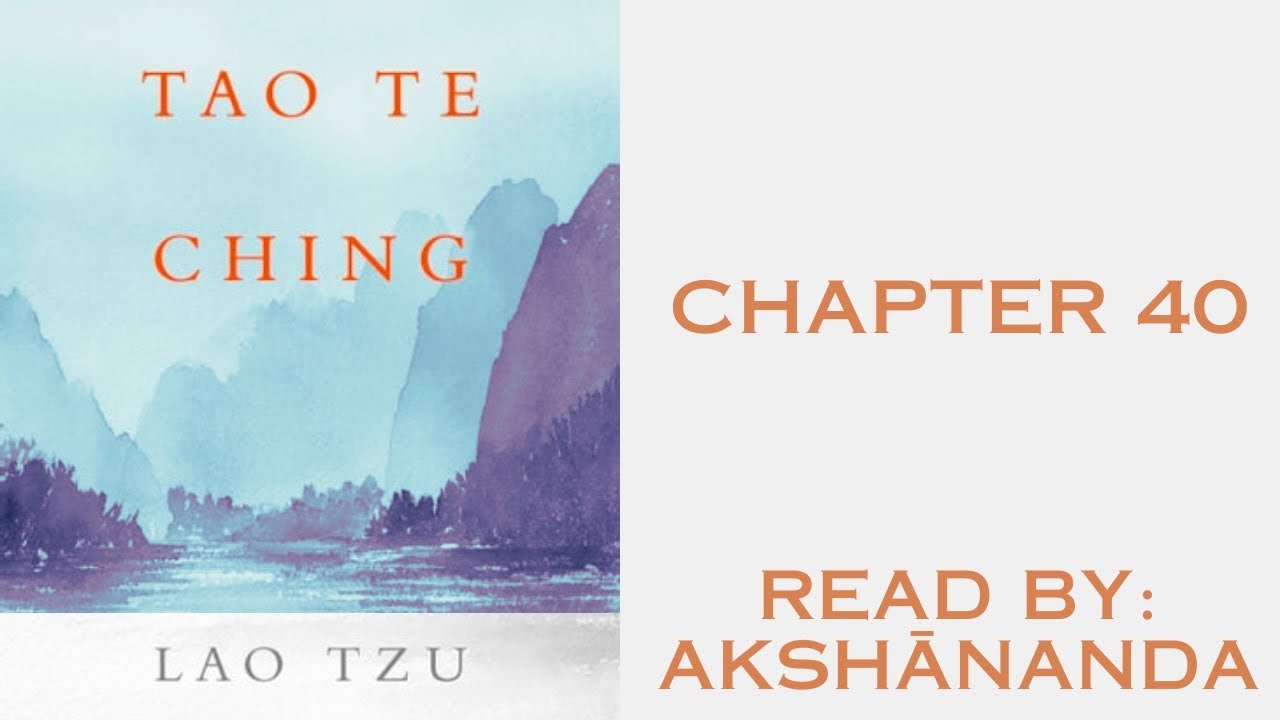 Tao Te Ching: Chapter 40.  Read by AkshĀnanda. #tao #taoteching #audiobook #laotzu
