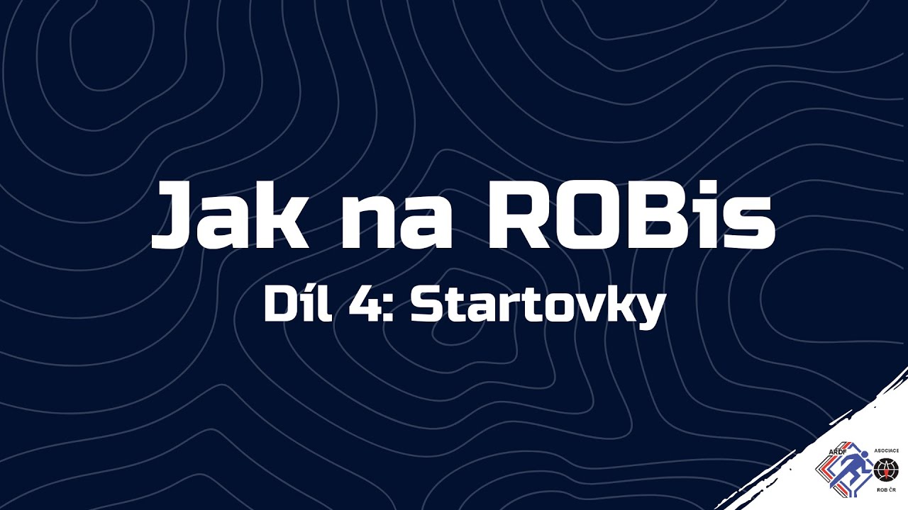 Jak na ROBis: 4. díl - Startovky