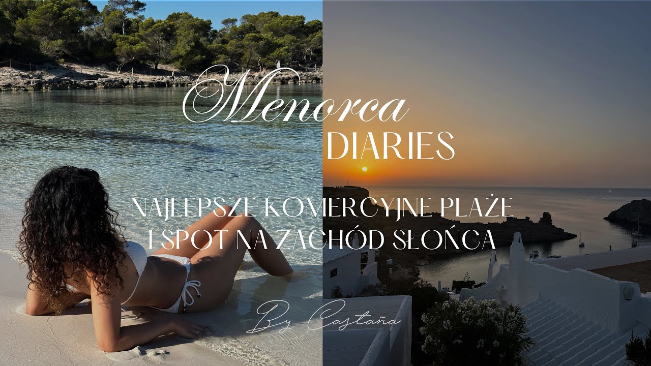 Menorca Diaries 2 ✨ Najlepsze plaże dla rodzin z dziećmi i osób starszych, spot na zachód słońca❤️‍🔥
