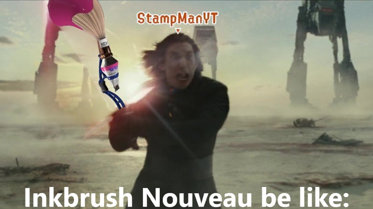 Inkbrush Nouveau be like...