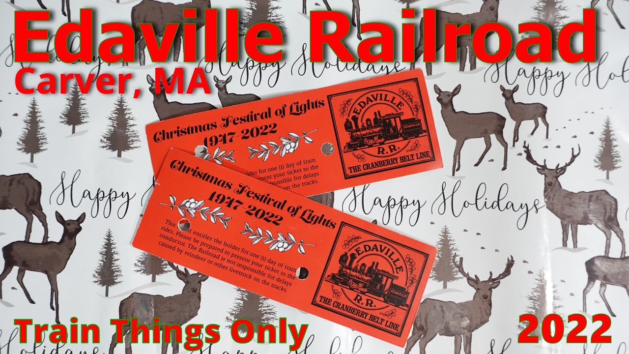 Check Out The Trains With Us At Edaville Railroad For Christmas 2022!