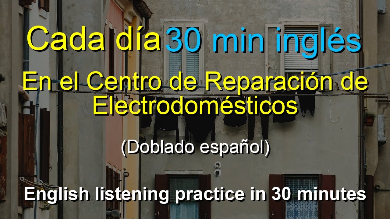 🎧 Aprendizaje Rápido: At the Appliance Repair Center - Domina el Inglés en 30 Minutos