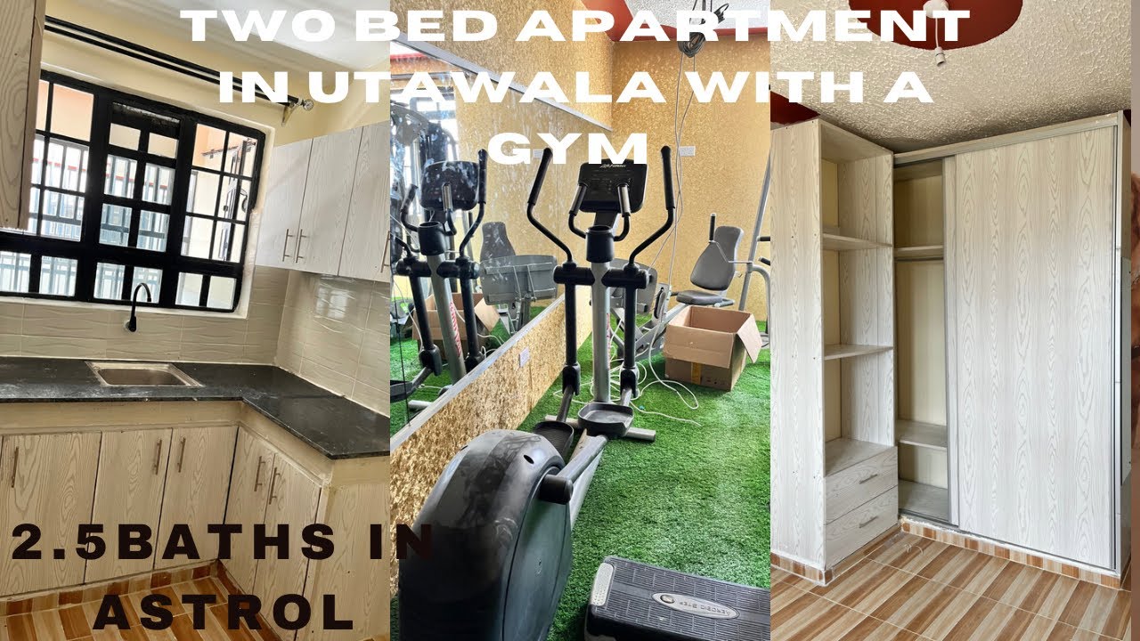 NEW CONSTRUCTION/ Two bedroom apartment with a GYM in Astrol UTAWALA Nairobi Kenya