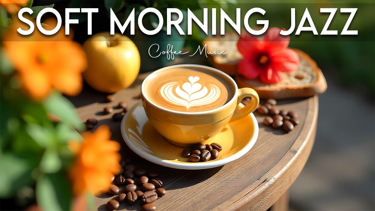Soft Morning Jazz ☕ Bossa Nova Spring Morning Jazz | Soothing Smooth Instrumental Jazz