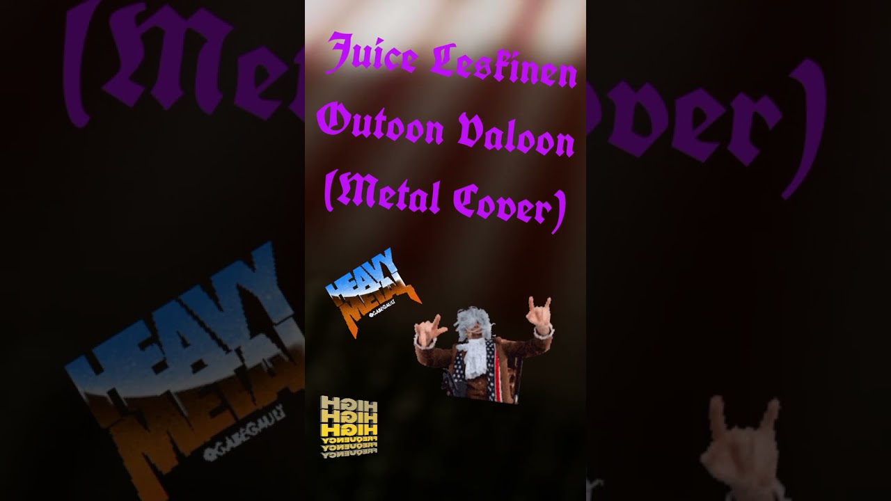 Juice Leskinen-Outoon Valoon (Metal Cover)