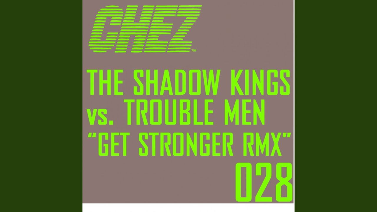 Get Stronger (Troublemen Remix)
