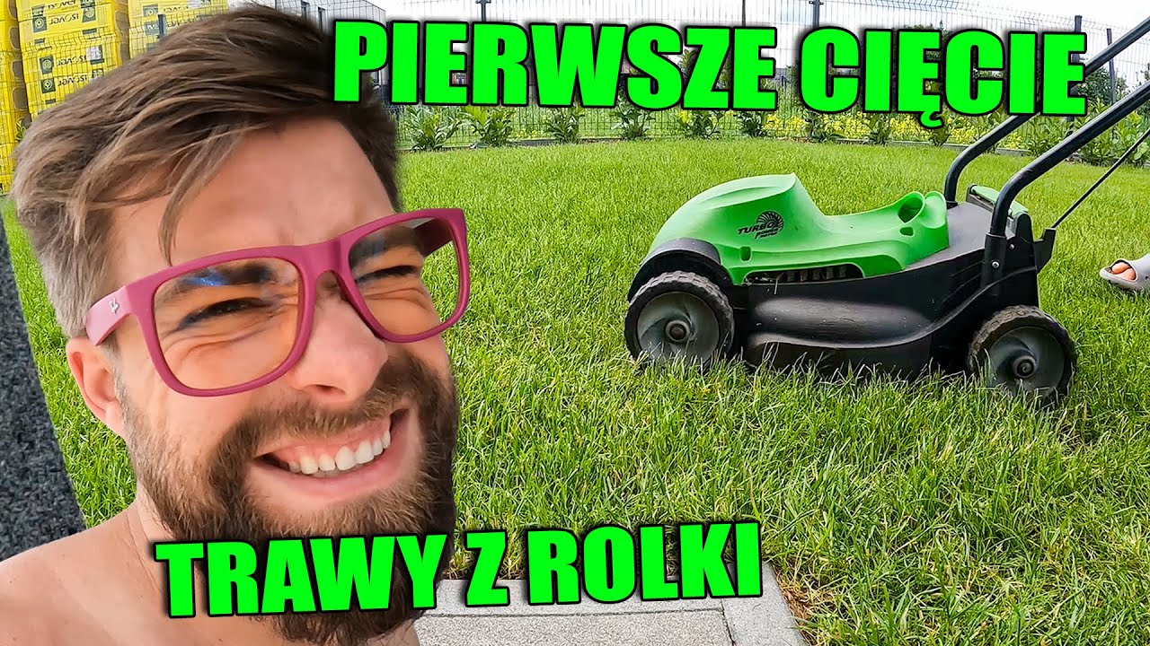 PIERWSZE KOSZENIE TRAWY Z ROLKI I SPRAWDZANIE STANU OGRODU.