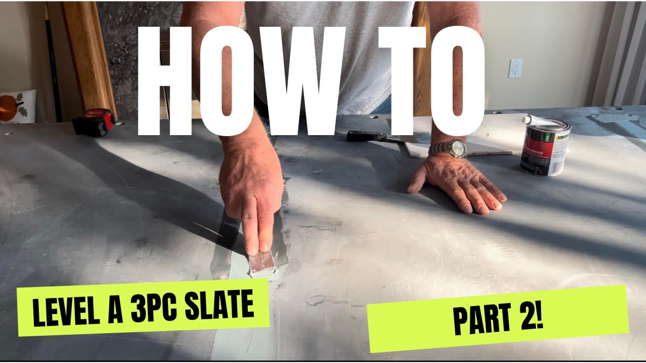 HOW-TO: Level a 3 Piece Slate! (Part 2)