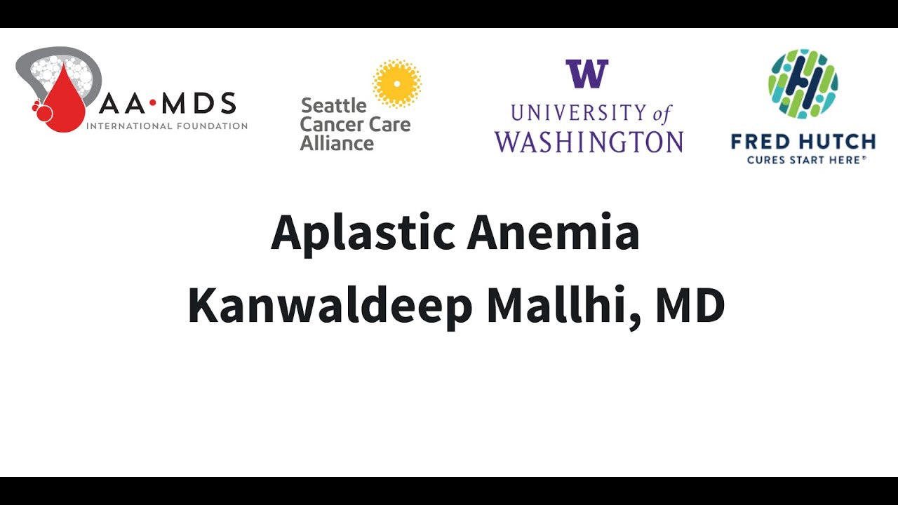 8th Seattle Patient Conference - Aplastic Anemia