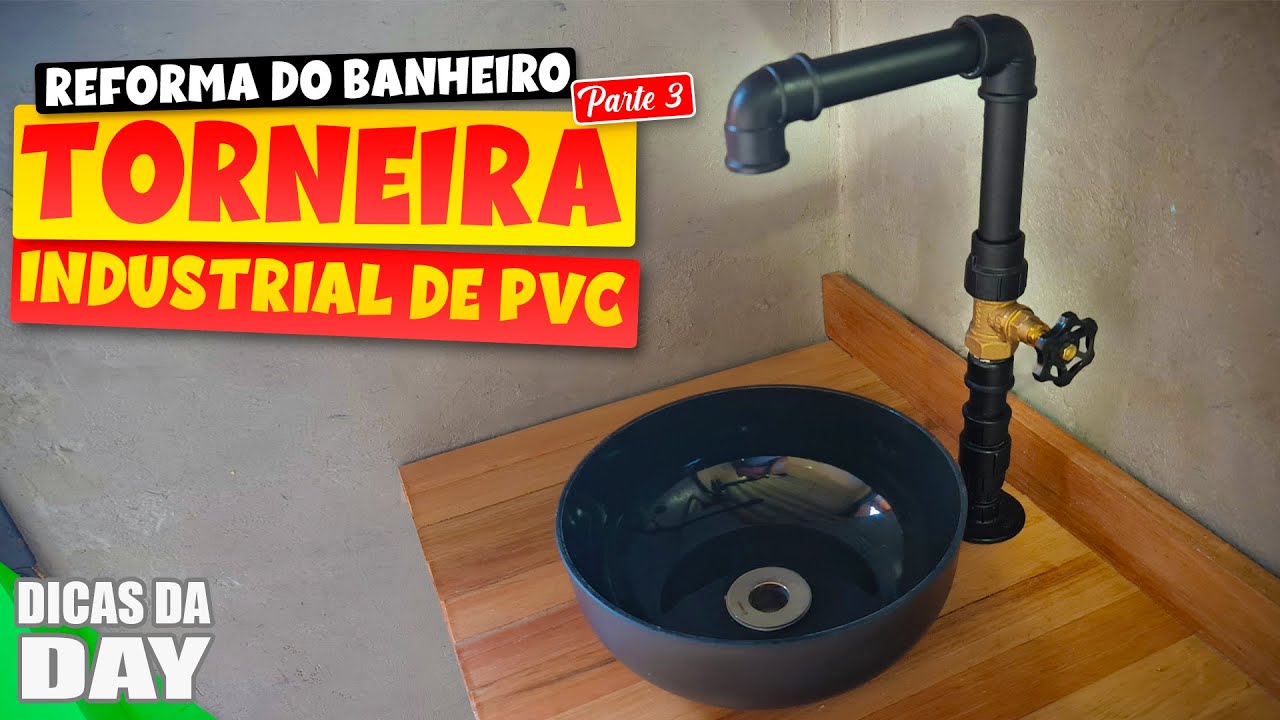 COMO FAZER TORNEIRA DE CANO PVC ESTILO INDUSTRIAL [PASSO À PASSO] - Dicas da Day