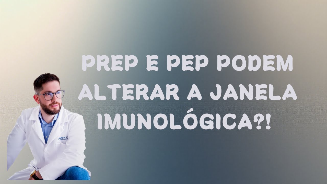 Prep e PEP alteram a janela imunológica?