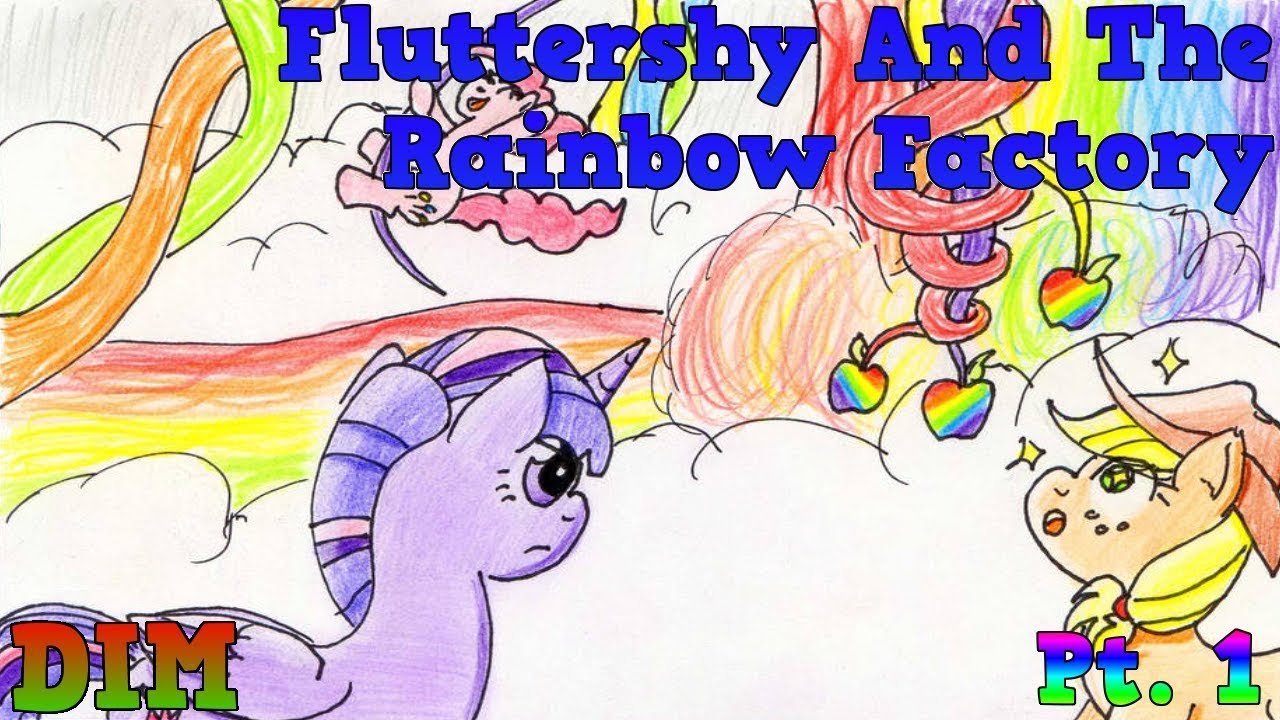 Fluttershy And The Rainbow Factory MLP Comic Dub Part 1(Dark/Crossover) [Best Viewed In 1080p]