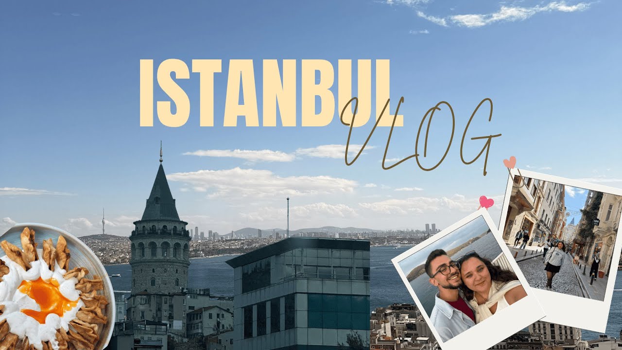 İSTANBUL 2025 | VLOG | sightseeing, historical landmarks, domestic travel