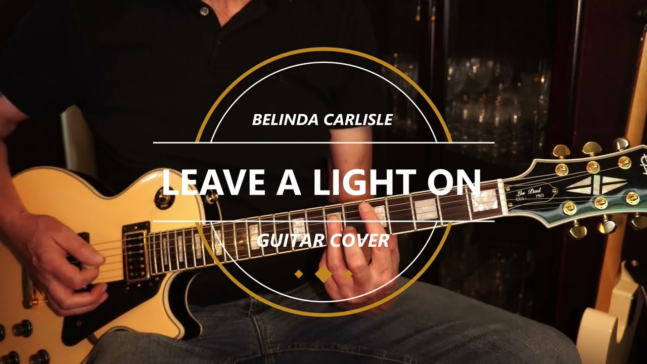 Belinda Carlisle - Leave A Light On (Guitar Cover)