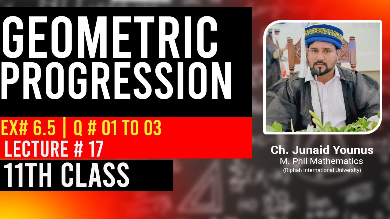 11 Class New Mathematic | EX # 6.5 | Q # 01 to 03 | Geometric Progression | Easy Method | 205-26.