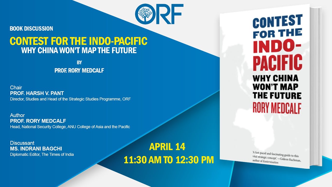 Contest for the Indo-Pacific: Why China Won't Map the Future I Rory Medcalf