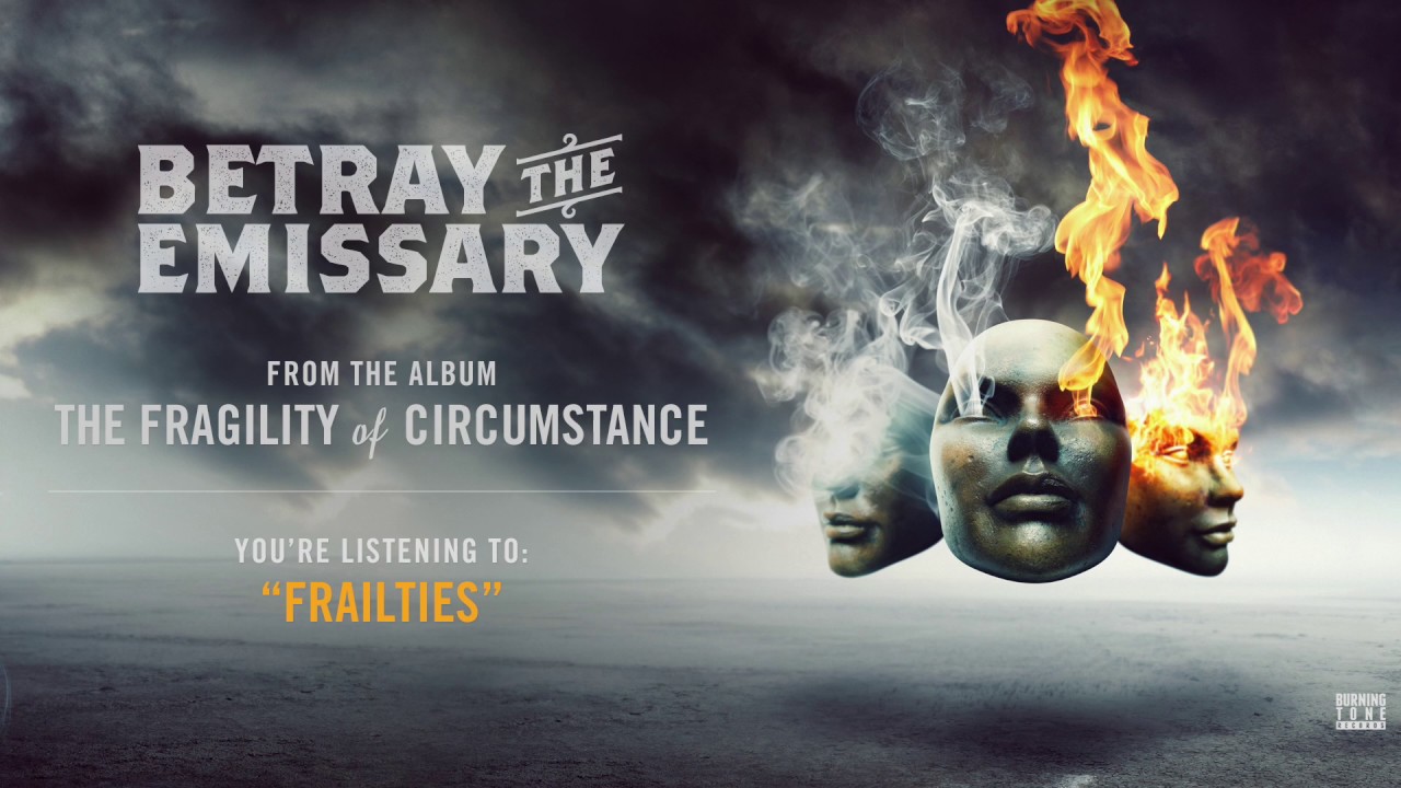 Betray The Emissary - Frailties