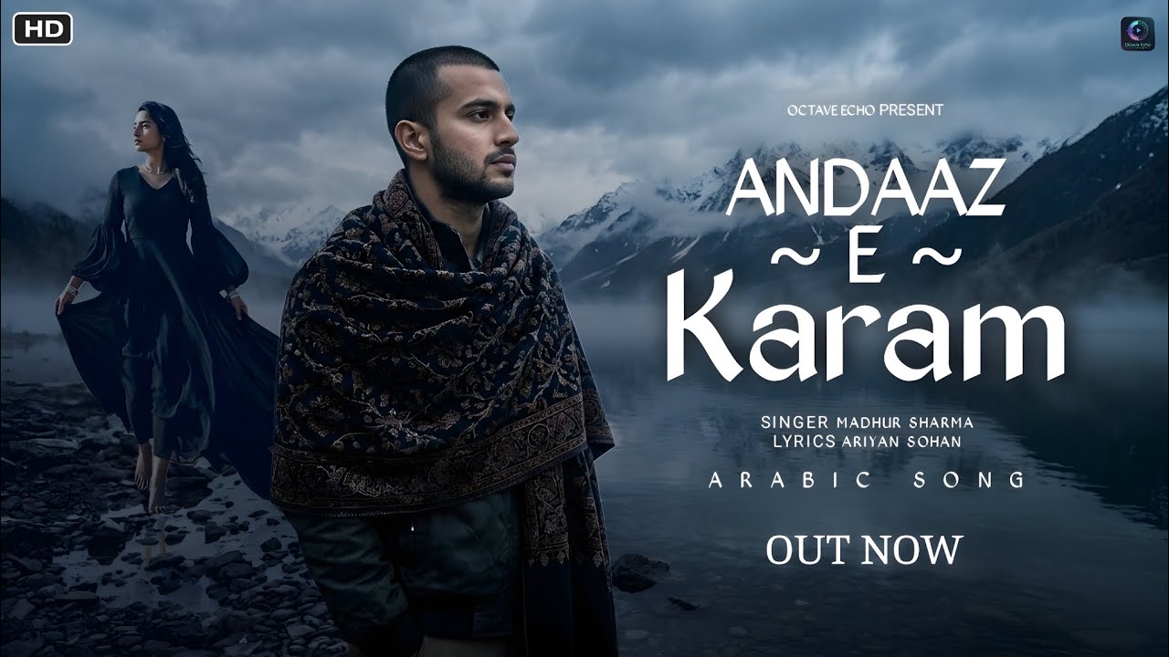 Andaaz - E - Karam (Arabic Song) | Full Audio Song | Madhur Sharma | Ariyan Sohan | Sad Song 2026